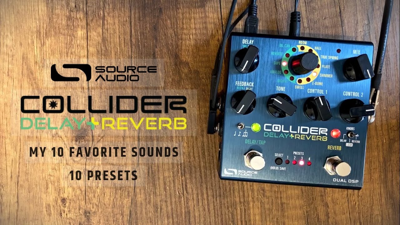Source Audio Collider Delay & Reverb で 10 個のプリセットとビデオ