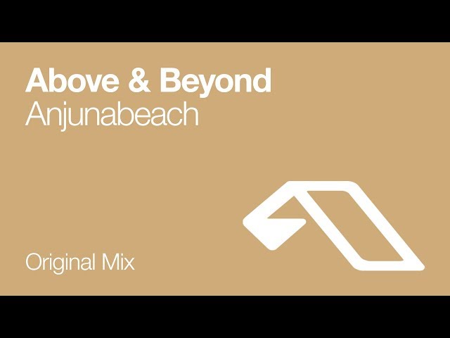 Above & Beyond - Anjunabeach [2009] - YouTube