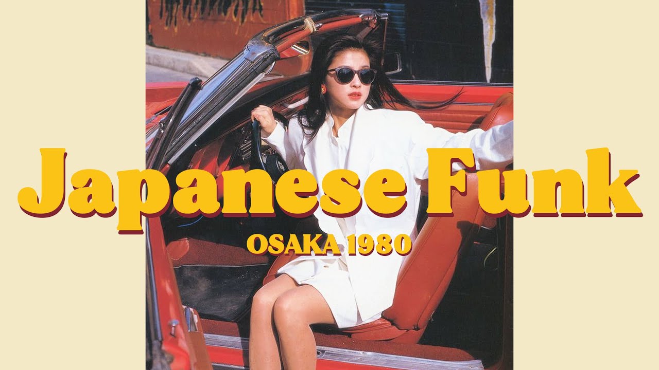 O S A K A 1 9 8 0 - Discover 80's Japanese Funk! 日本のファンク