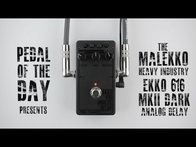 Malekko Heavy Industry Ekko 616 MkII Dark Analog Delay - YouTube