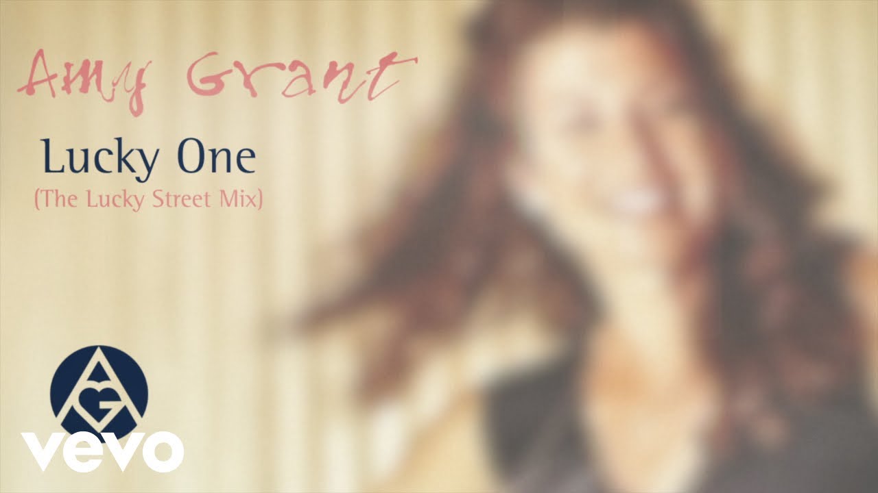Amy Grant - Lucky One (The Lucky Street Mix)(Official Visualizer
