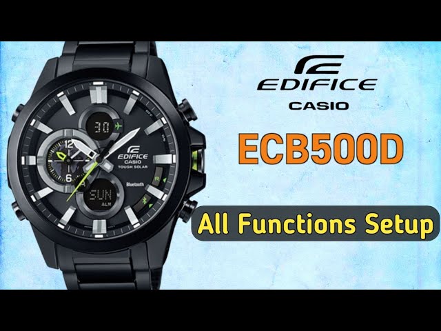Casio Edifice ECB-500 || Tutorial on how to use and setup all