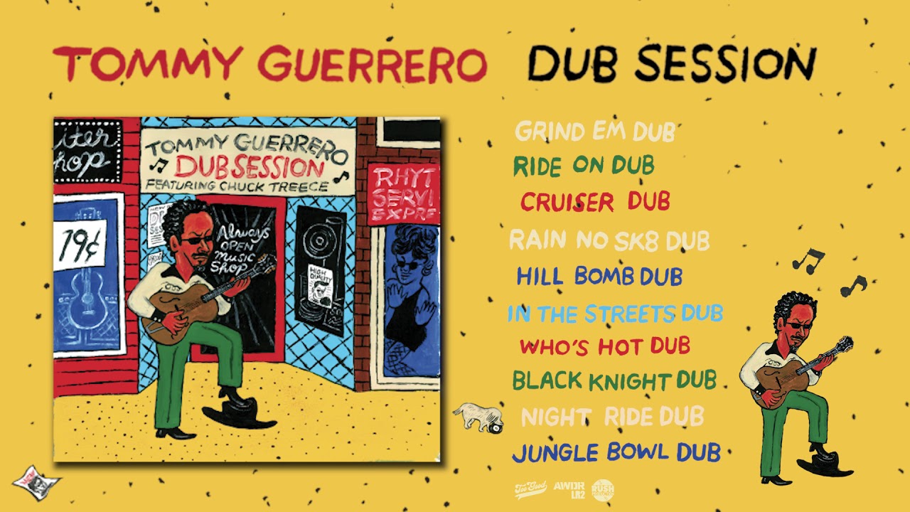 Tommy Guerrero（トミー・ゲレロ）2年振りの新作『DUB SESSION』を