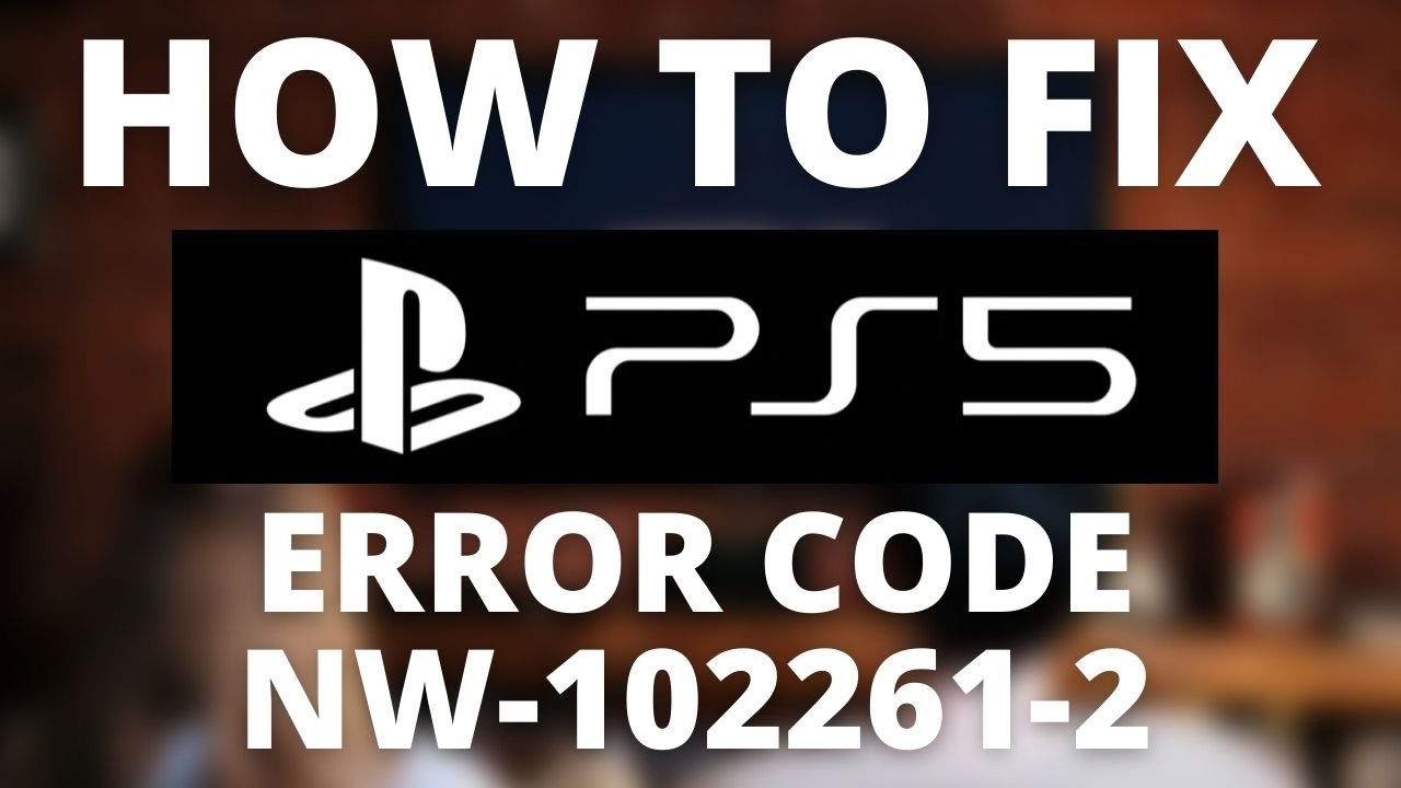 How To Fix PS5 Error Code NW-102261-2 - YouTube