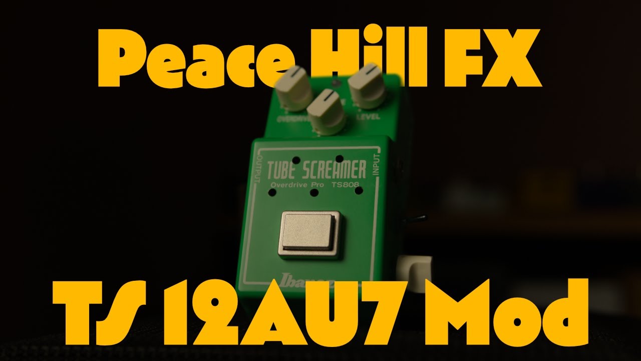 真空管を備えたTS ?! Peace Hill FX TS 12AU7 MODをレビュー！！ - YouTube