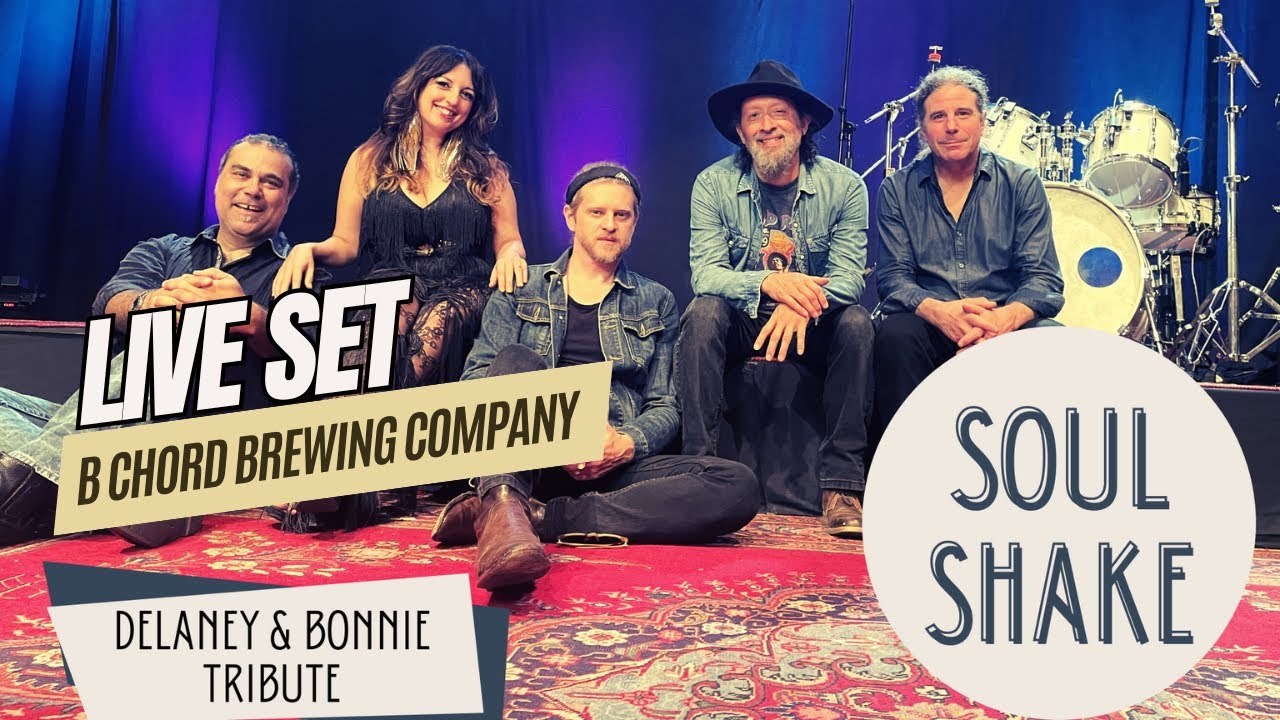 Soul Shake (Delaney & Bonnie Tribute) at B Chord Brewing Company