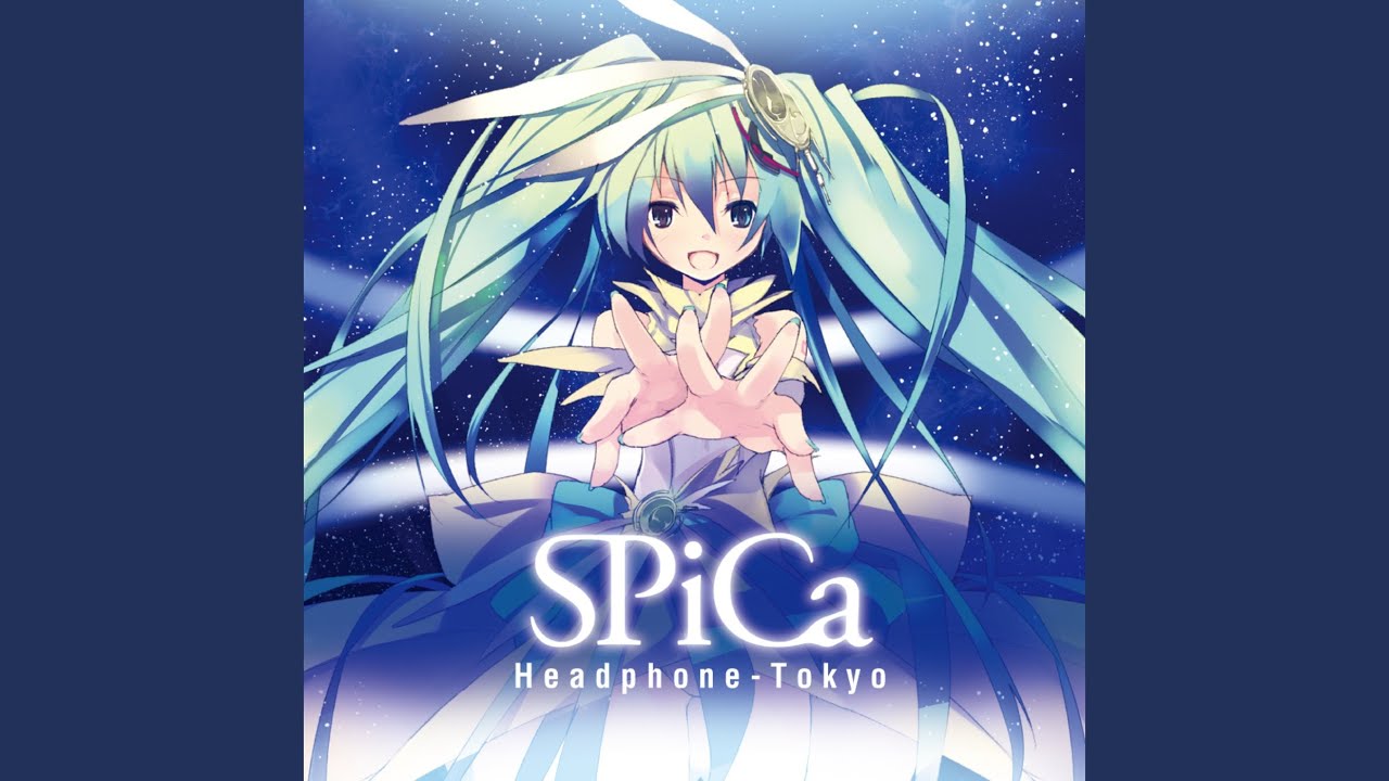 SPiCa - Headphone-Tokyo feat. miku [Official] - YouTube