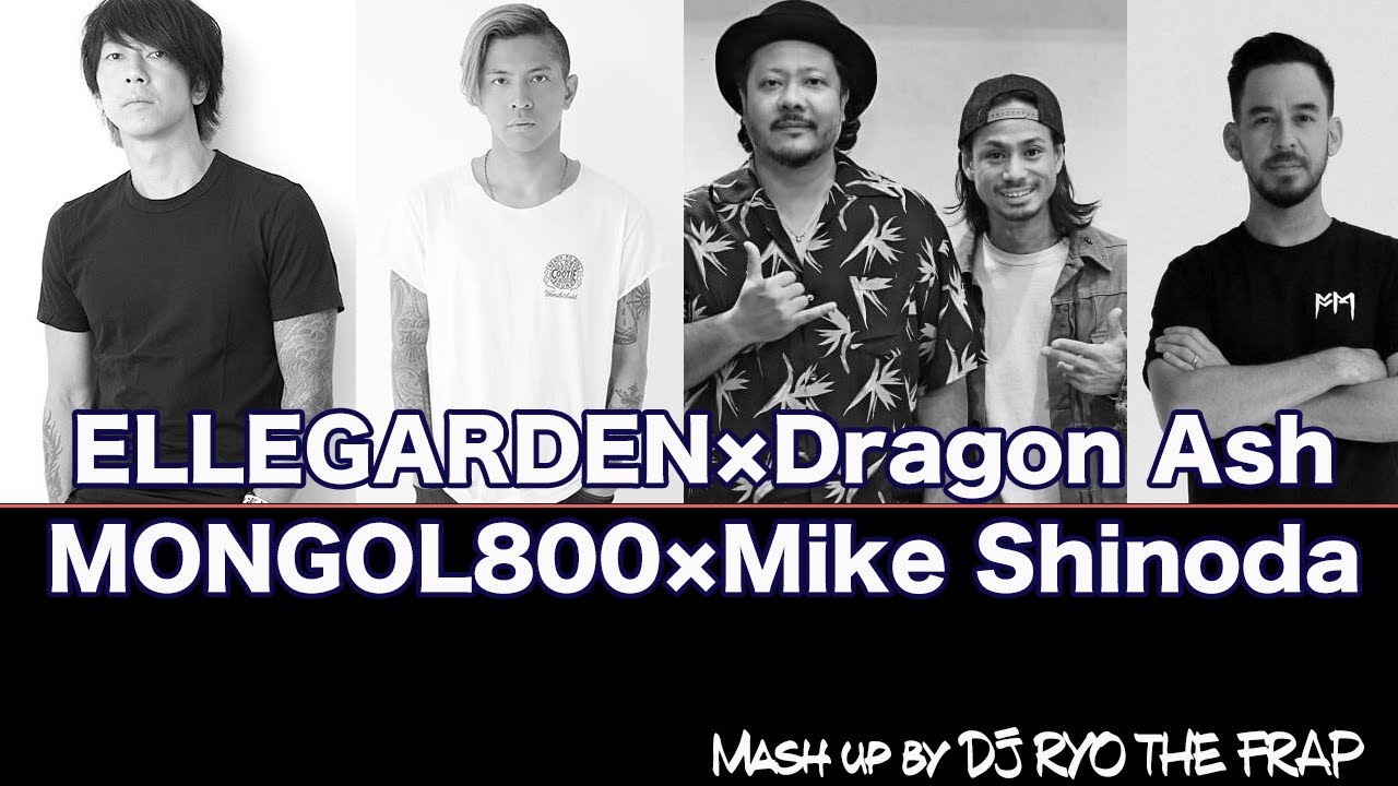ELLEGARDEN×Dragon Ash×MONGOL800× Mike Shinoda【Mash up】by DJ RYO
