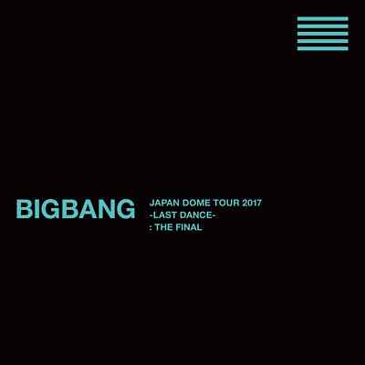 BIGBANG JAPAN DOME TOUR 2017 -LAST DANCE- THE FINAL 7 Blu-ray + 2