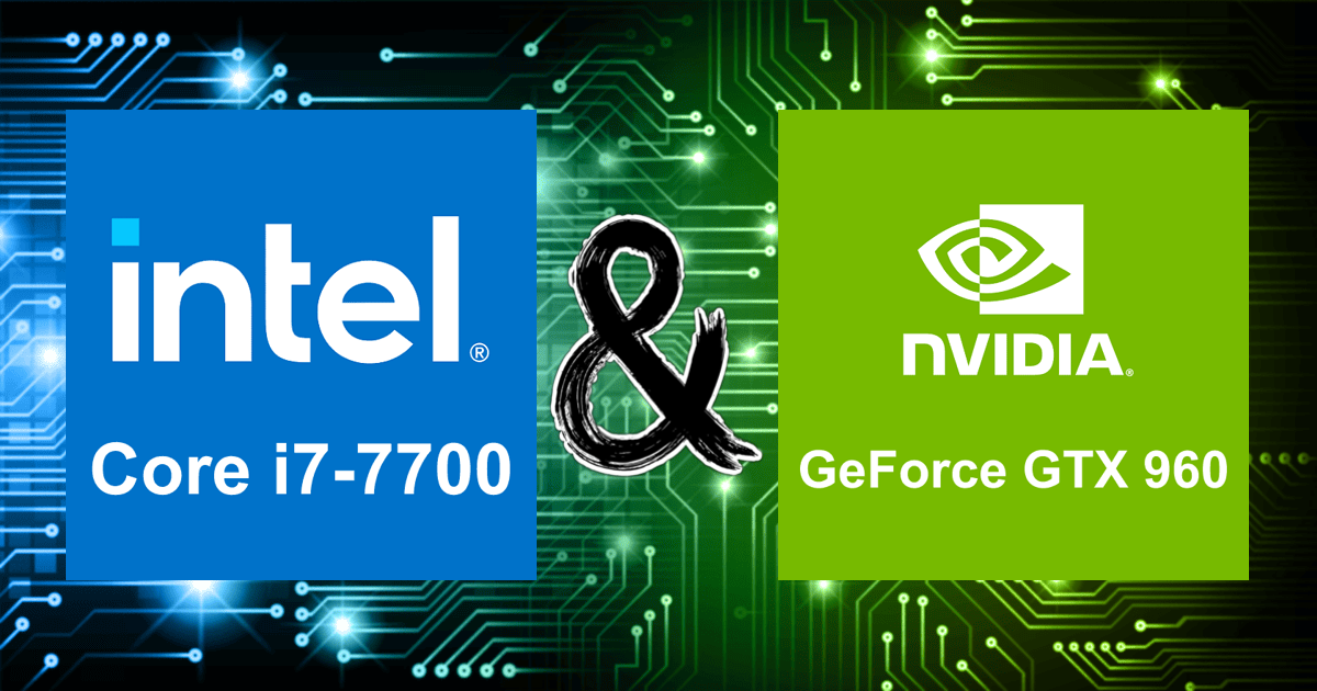 Core i7-7700 and GeForce GTX 960 | Bottleneck Calculation