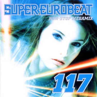 SUPER EUROBEAT VOL．117～NON-STOP MEGAMIX～｜SUPER EUROBEAT｜mu-mo