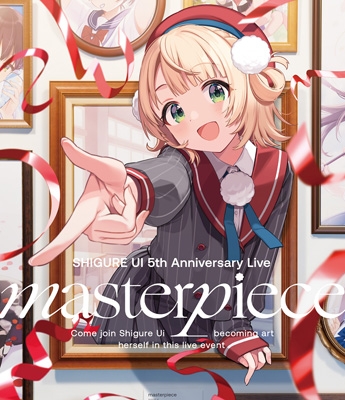 SHIGURE UI 5th Anniversary Live “masterpiece” Blu-ray : しぐれうい