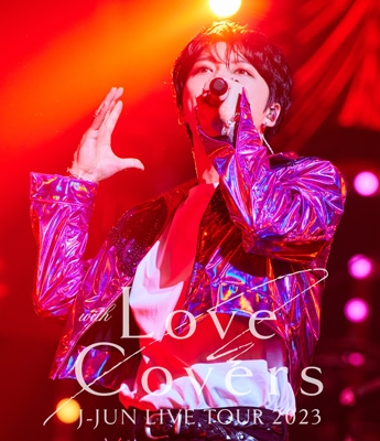 J-JUN LIVE TOUR 2023 with Love Covers 【通常盤】(Blu-ray