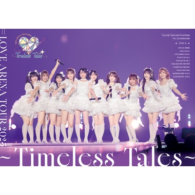 LOVE ARENA TOUR 2025「～Timeless Tales～」＜TYPE-B ＞ (Blu-ray
