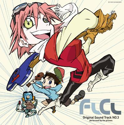 FLCL Original Sound Track NO.3 : フリクリ | HMV&BOOKS online