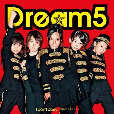 I don't obey～僕らのプライド～ : Dream5 | HMV&BOOKS online - AVCD