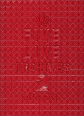 FIVE LIVE ARCHIVES 2 【完全生産限定盤】 : Like-an-Angel