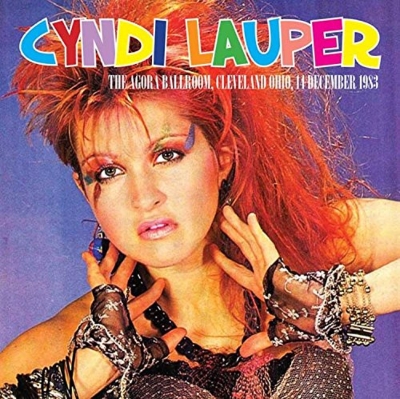 Agora Ballroom, Cleveland Ohio, 14th : Cyndi Lauper | HMV&BOOKS
