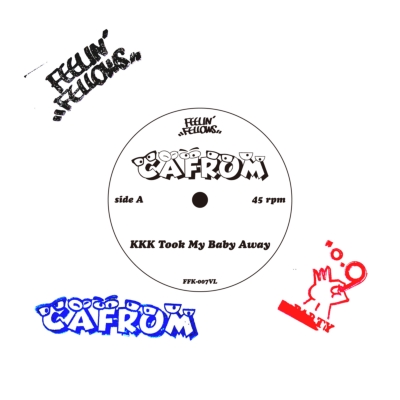 KKK Took My Baby Away (7インチシングルレコード) : Cafrom