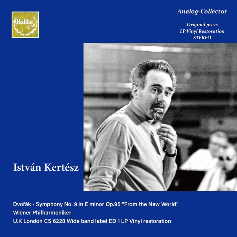 交響曲第9番『新世界より』 イシュトヴァン・ケルテス＆ウィーン