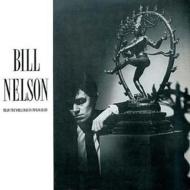 ビル・ネルソン (元ビー・バップ・デラックス) 2022年最新アルバム『My