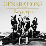 GENERATIONS from EXILE TRIBE ニューシングル 『Evergreen』 5月13日