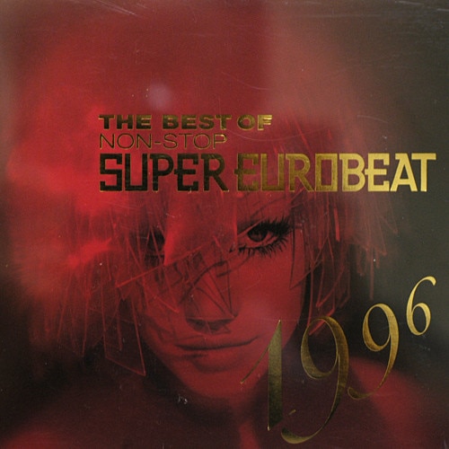 THE BEST OF NON-STOP SUPER EUROBEAT 1996 - DISCOGRAPHY | HI-BPM