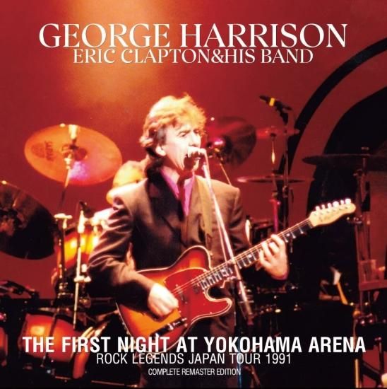 GEORGE HARRISON WITH ERIC CLAPTON&HIS BAND / THE FIRST NIGHT AT