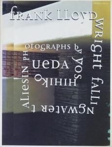 Frank Lloyd Wright fallingwater taliesin 上田義彦写真集 落水荘