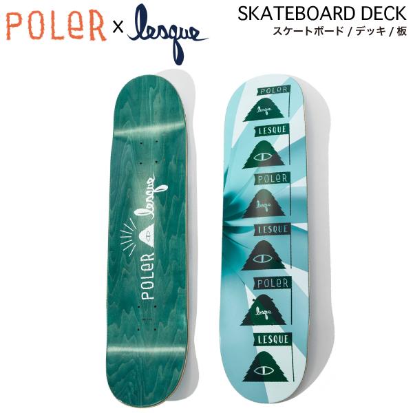 ポーラー レスケ コラボ POLER x LESQUE SKATEBOARD DECK スケート