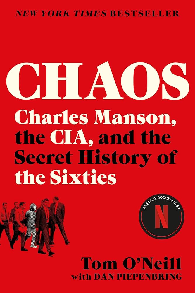 Chaos: Charles Manson, the CIA, & Secret History of the Sixties: O