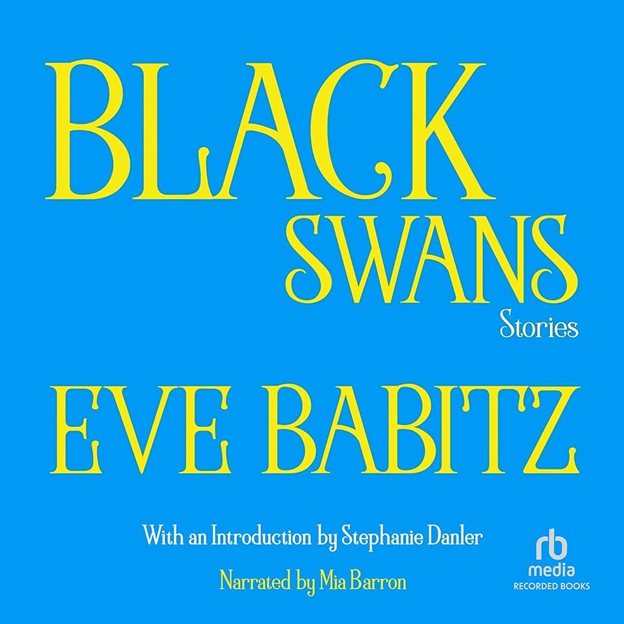 Amazon.com: Black Swans (Audible Audio Edition): Eve Babitz