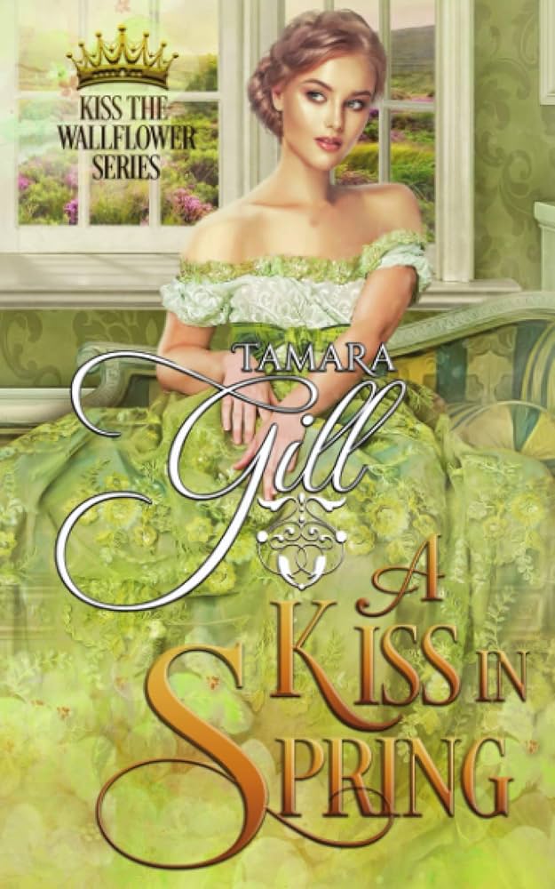 Amazon.com: A Kiss in Spring (Kiss the Wallflower): 9780648716013