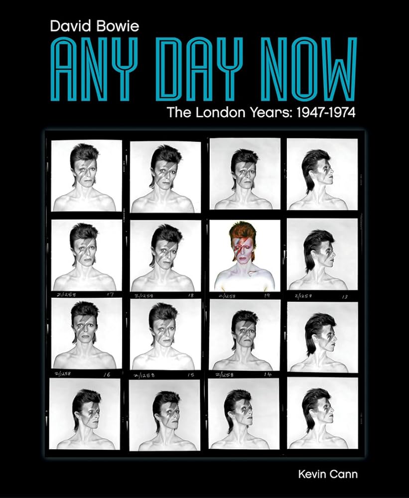 David Bowie: Any Day Now: The London Years 1947-1974: Kevin Cann