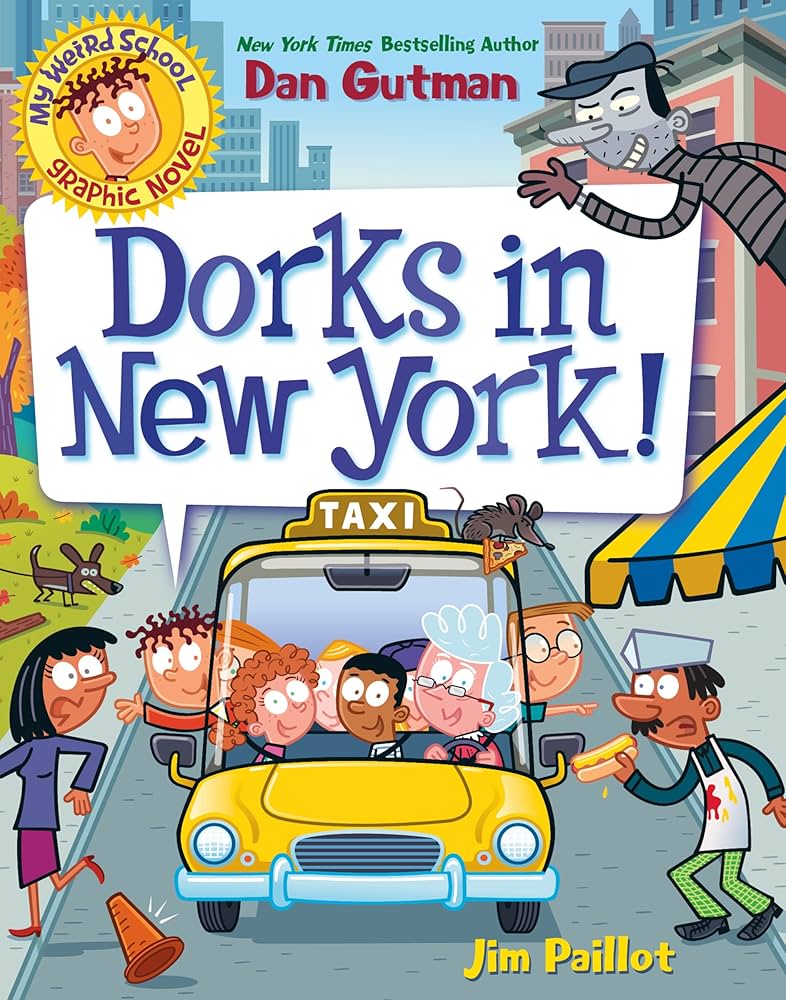 My Weird School Graphic Novel: Dorks in New York!: A Zany Graphic