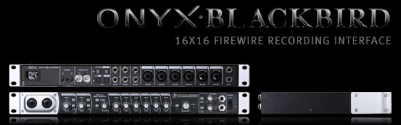 Onyx Blackbird｜Onyx Premium Recording Interfaces｜Digital