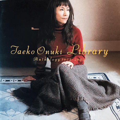 Library 〜 Anthology 1973-2003 〜 - 大貫妙子 Taeko Onuki