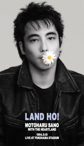 LAND HO ! LIVE AT YOKOHAMA STADIUM 1994.9.15/MOTOHARU SANO/佐野
