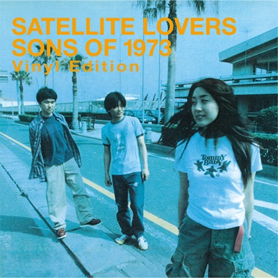 Sons of 1973~Vinyl Edition~(LP)/SATELLITE LOVERS/サテライト
