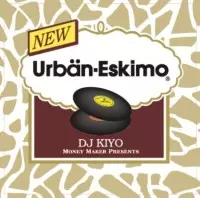 URBAN ESKIMO/DJ KIYO｜HIPHOP/R&B｜ディスクユニオン・オンライン