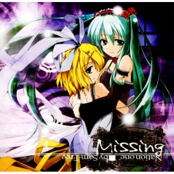 Missing - samfree, kz, Nation One feat. various - Vocaloid Database