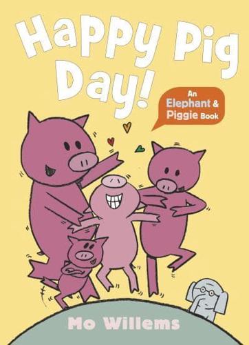 Happy Pig Day! : Mo Willems : 9781529525229 : Blackwell's