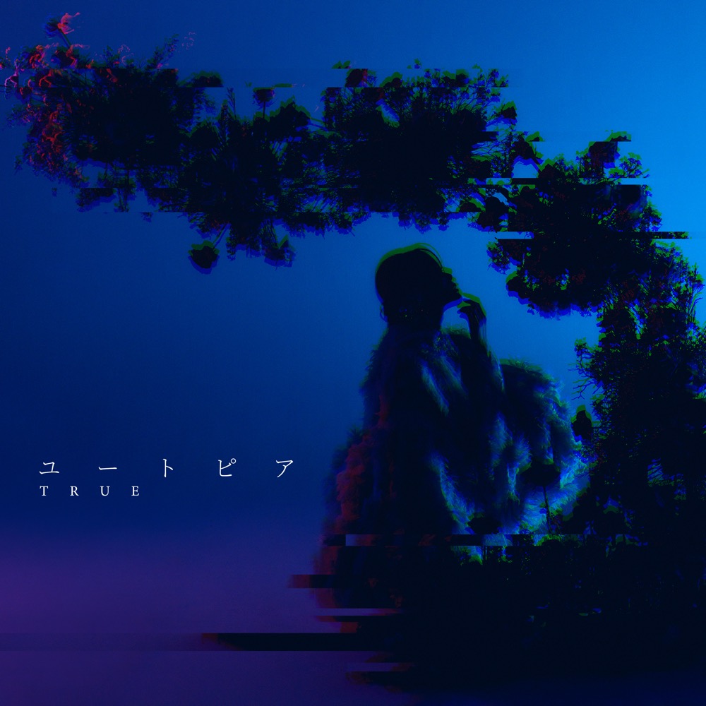 TRUE - ユートピア [Utopia] (Single) - Reviews - Album of The Year