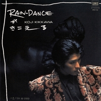 RAIN-DANCEがきこえる／吉川晃司｜音楽ダウンロード・音楽配信サイト