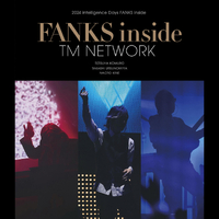 TM NETWORK 2024 intelligence Days FANKS inside -LIVE-／TM NETWORK