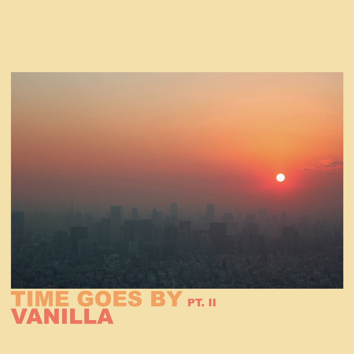 Time Goes By Pt. II | Vanilla