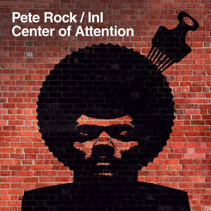 Center of Attention | Pete Rock / InI | Pete Rock