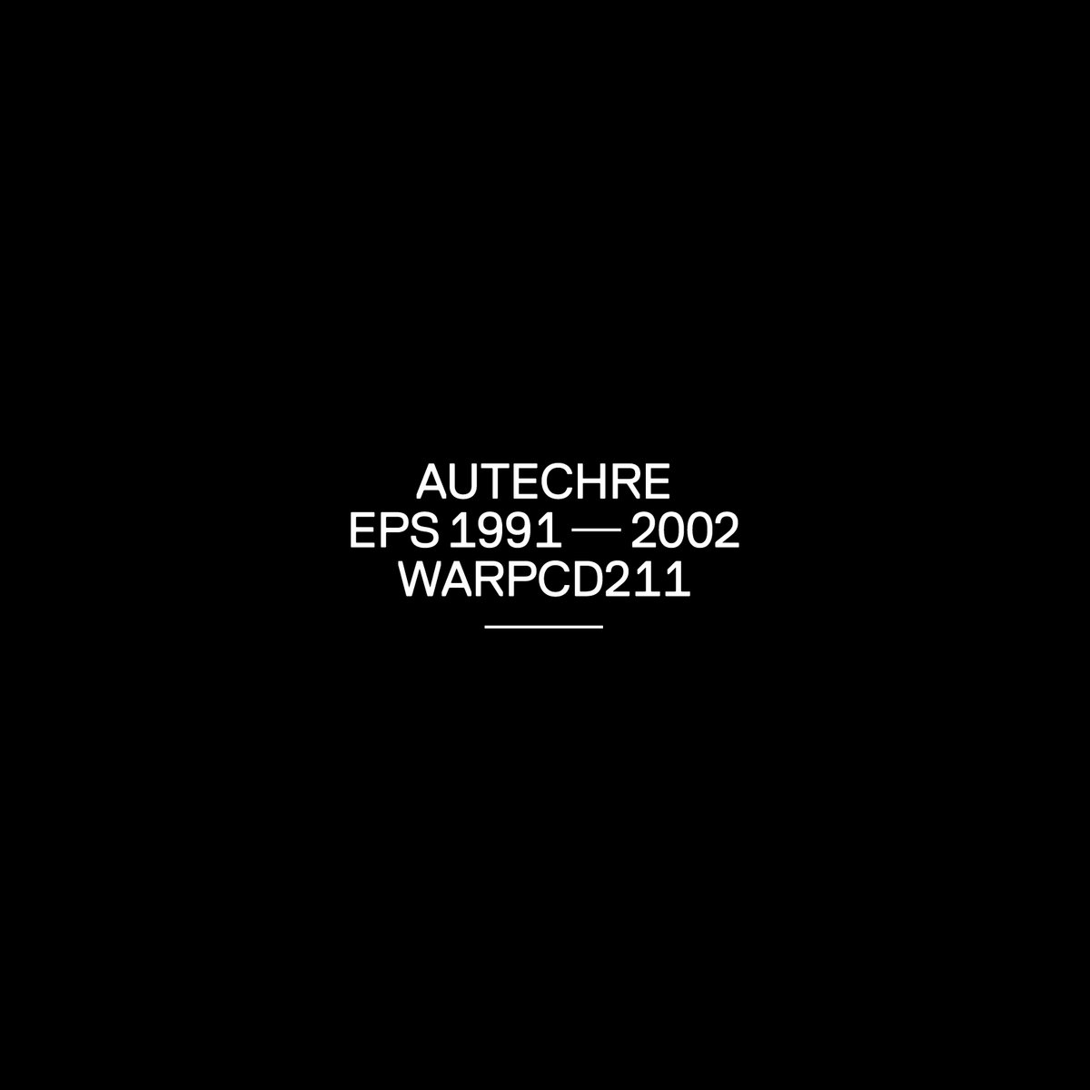 EPs 1991 - 2002 | Autechre