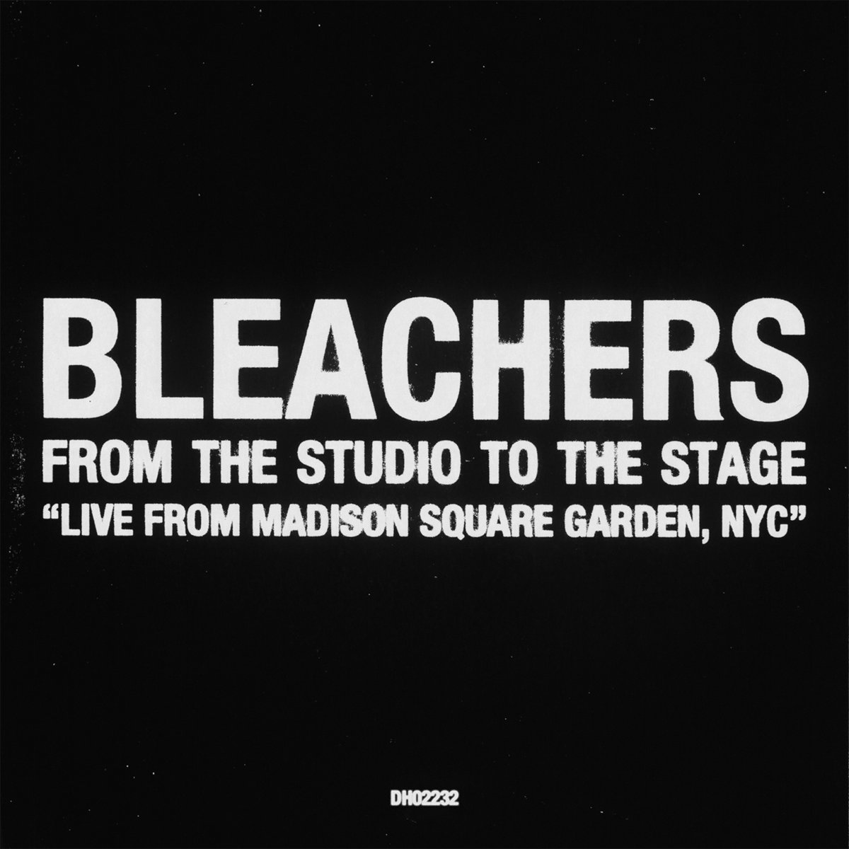 Bleachers - From The Studio To Stage (Live from Madison Square